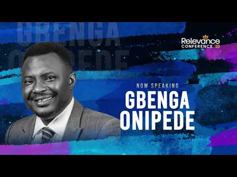 Empowered for Possibilities | Relevance Conference '23 | Pastor Gbenga Onipede